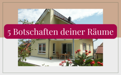 5 Botschaften deiner Räume